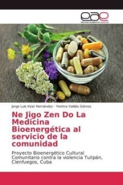 Ne Jigo Zen Do La Medicina Bioenergética al servicio de la comunidad