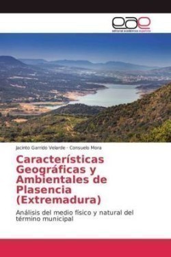 Características Geográficas y Ambientales de Plasencia (Extremadura)