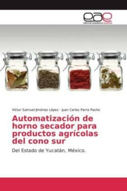 Automatización de horno secador para productos agrícolas del cono sur