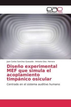 Diseño experimental MEF que simula el acoplamiento timpánico osicular