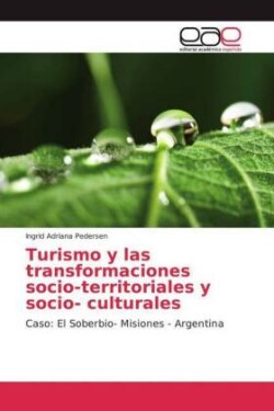 Turismo y las transformaciones socio-territoriales y socio- culturales