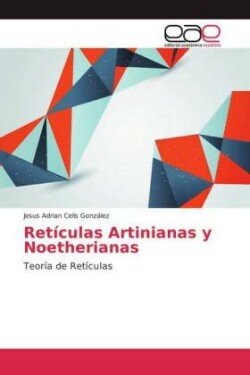 Retículas Artinianas y Noetherianas