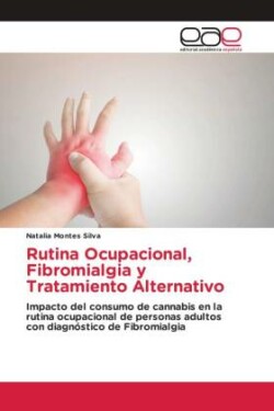 Rutina Ocupacional, Fibromialgia y Tratamiento Alternativo