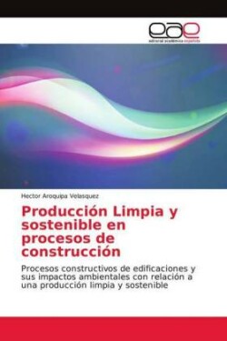 Producción Limpia y sostenible en procesos de construcción