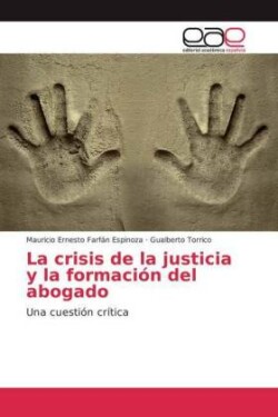 crisis de la justicia y la formación del abogado
