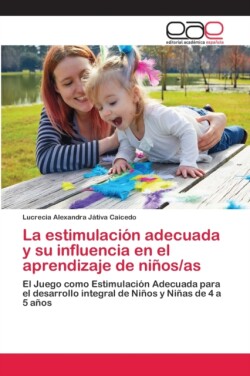 estimulación adecuada y su influencia en el aprendizaje de niños/as