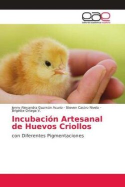 Incubación Artesanal de Huevos Criollos