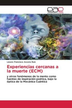 Experiencias cercanas a la muerte (ECM)