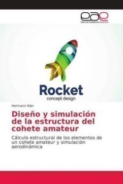 Diseño y simulación de la estructura del cohete amateur