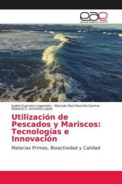 Utilización de Pescados y Mariscos: Tecnologías e Innovación