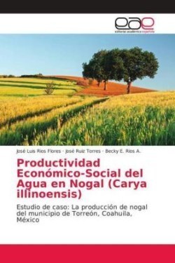 Productividad Económico-Social del Agua en Nogal (Carya illinoensis)