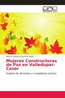 Mujeres Constructoras de Paz en Valledupar-Cesar