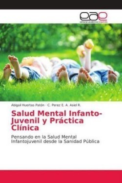 Salud Mental Infanto-Juvenil y Práctica Clínica