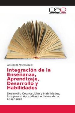 Integración de la Enseñanza, Aprendizaje, Desarrollo y Habilidades