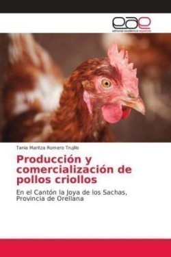 Producción y comercialización de pollos criollos