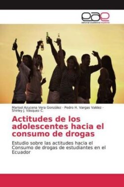 Actitudes de los adolescentes hacia el consumo de drogas