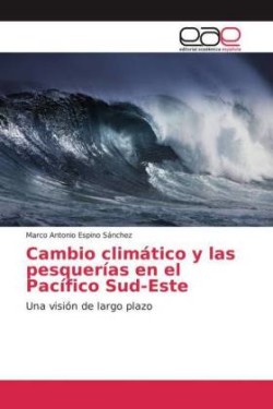 Cambio climático y las pesquerías en el Pacífico Sud-Este