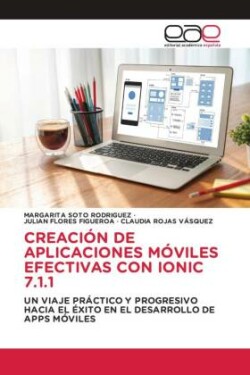 CREACIÓN DE APLICACIONES MÓVILES EFECTIVAS CON IONIC 7.1.1