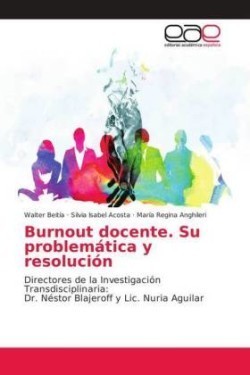Burnout docente. Su problemática y resolución