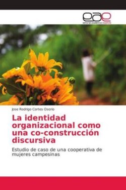 identidad organizacional como una co-construcción discursiva