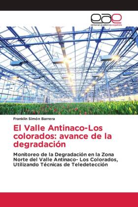 El Valle Antinaco-Los colorados: avance de la degradación