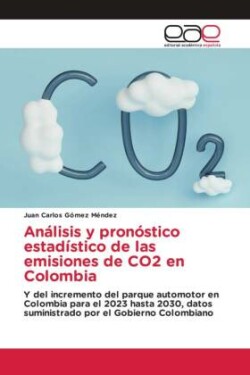 Análisis y pronóstico estadístico de las emisiones de CO2 en Colombia