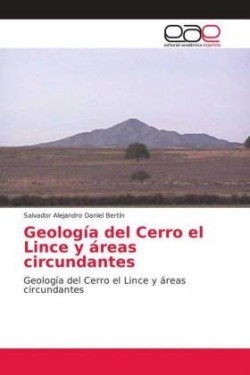 Geología del Cerro el Lince y áreas circundantes