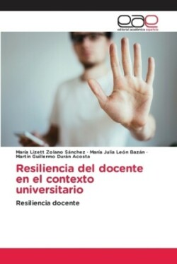 Resiliencia del docente en el contexto universitario