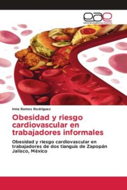 Obesidad y riesgo cardiovascular en trabajadores informales