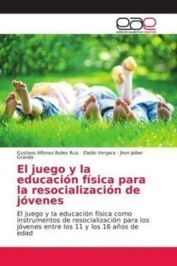 juego y la educación física para la resocialización de jóvenes