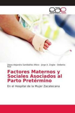 Factores Maternos y Sociales Asociados al Parto Pretérmino