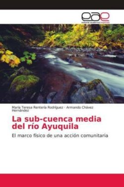 La sub-cuenca media del río Ayuquila