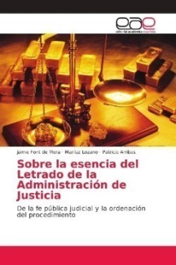 Sobre la esencia del Letrado de la Administración de Justicia