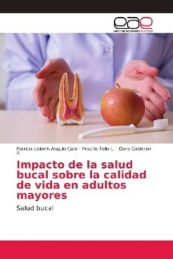 Impacto de la salud bucal sobre la calidad de vida en adultos mayores