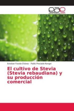 cultivo de Stevia (Stevia rebaudiana) y su producción comercial