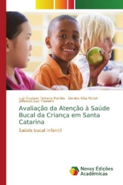 Avaliação da Atenção à Saúde Bucal da Criança em Santa Catarina
