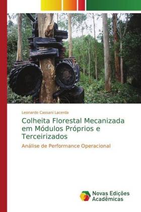 Colheita Florestal Mecanizada em Módulos Próprios e Terceirizados