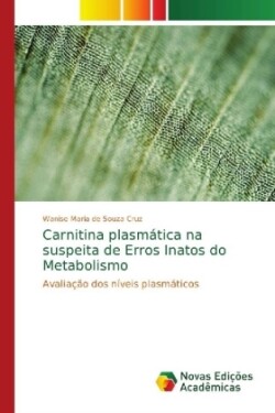 Carnitina plasmática na suspeita de Erros Inatos do Metabolismo