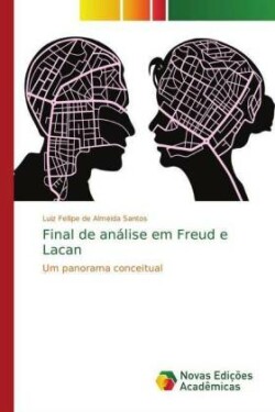 Final de análise em Freud e Lacan