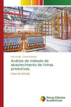 Análise do método de abastecimento de linhas produtivas