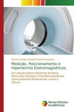 Medição, Posicionamento e Hipertermia Eletromagnéticos