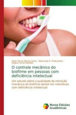 O controle mecânico do biofilme em pessoas com deficiência intelectual