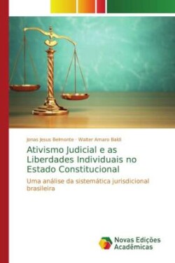 Ativismo Judicial e as Liberdades Individuais no Estado Constitucional