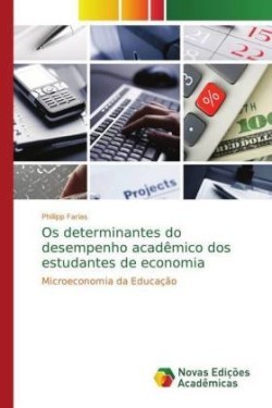 Os determinantes do desempenho acadêmico dos estudantes de economia