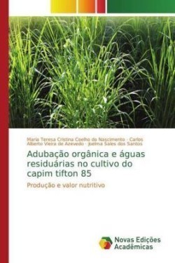 Adubação orgânica e águas residuárias no cultivo do capim tifton 85