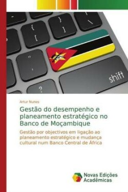 Gestão do desempenho e planeamento estratégico no Banco de Moçambique