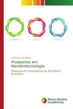 Prospectos em Nanobiotecnologia