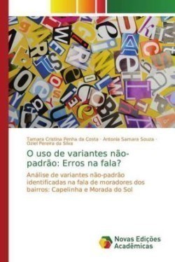 O uso de variantes não-padrão Erros na fala?