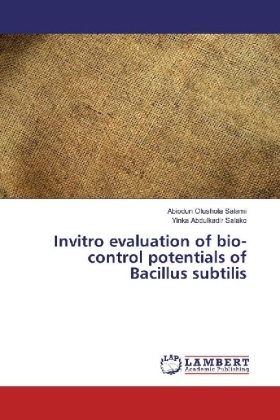 Invitro evaluation of bio-control potentials of Bacillus subtilis