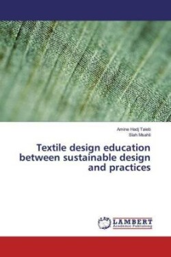 Textile design education between sustainable design and practices